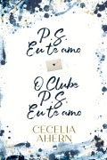 Cover-Bild zum Titel 'Kit P.S. Eu te amo + O Clube P.S. Eu te amo' von 'Cecelia Ahern'