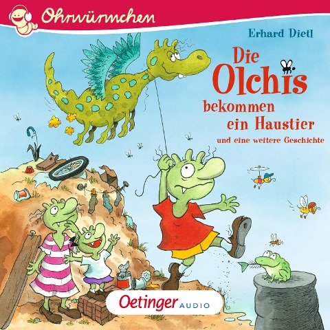 Die Olchis bekommen ein Haustier und eine weitere Geschichte - Erhard Dietl, Kay Poppe