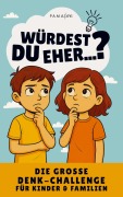 Cover-Bild zum Titel 'Würdest du eher...? Familien-Challenge' von 'Mel Klecksmoos'