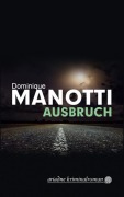Cover-Bild zum Titel 'Ausbruch' von 'Dominique Manotti'