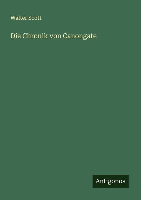Die Chronik von Canongate - Walter Scott