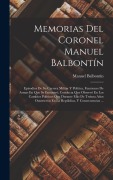 Cover-Bild zum Titel 'Memorias Del Coronel Manuel Balbontín' von 'Manuel Balbontín'