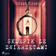 Cover-Bild zum Titel 'Sklepik ze zwierz¿tami' von 'Istvan Vizvary'