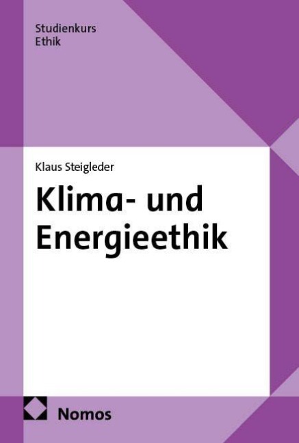 Klima- und Energieethik - Klaus Steigleder