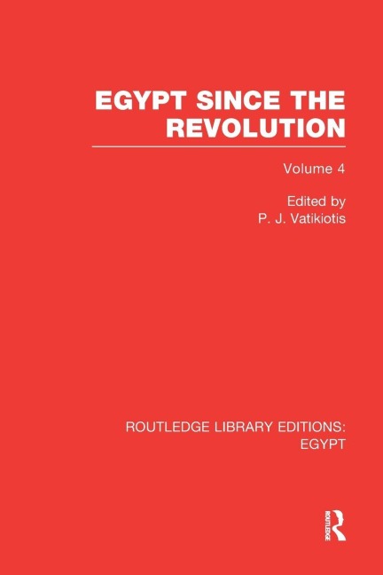 Egypt Since the Revolution (RLE Egypt) - 