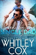 Hired by the Single Dad (The Single Dads of Seattle, #1) - Whitley Cox