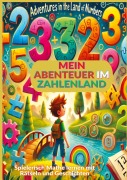 Cover-Bild zum Titel 'Mein Abenteuer im Zahlenland: Rätsel und Spiele zum Zahlen lernen von 1 bis 10' von 'Mara Lichtblick'