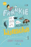 Cover-Bild zum Titel 'Frankie und die Liste der unbezahlbaren Wünsche' von 'Jenny Pearson'