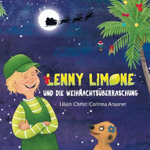 Lenny Limone und die Weihnachtsüberraschung - Lilian Christ