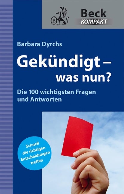 Gekündigt - was nun? - Barbara Dyrchs