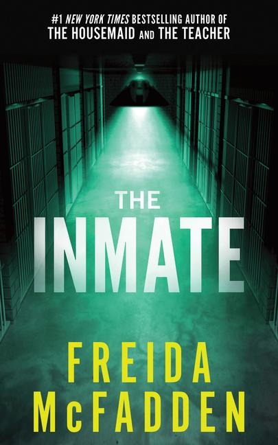 The Inmate - Freida McFadden