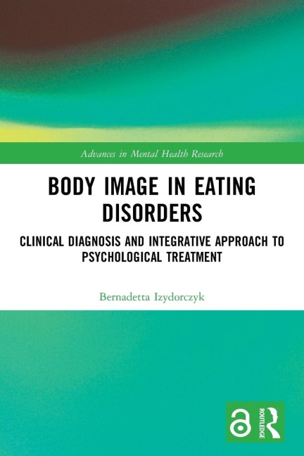 Body Image in Eating Disorders - Bernadetta Izydorczyk