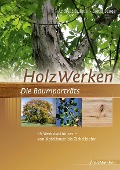Cover-Bild zum Titel 'HolzWerken Die Baumporträts' von 'Andreas Duhme, Sonja Senge'