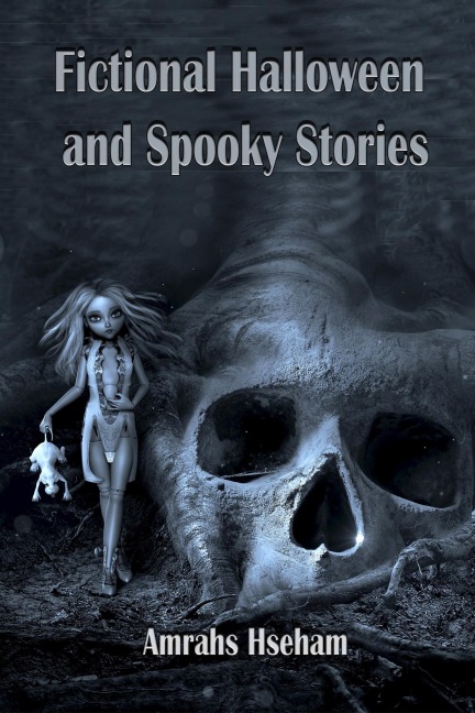 Fictional Halloween and Spooky Stories - Amrahs Atina