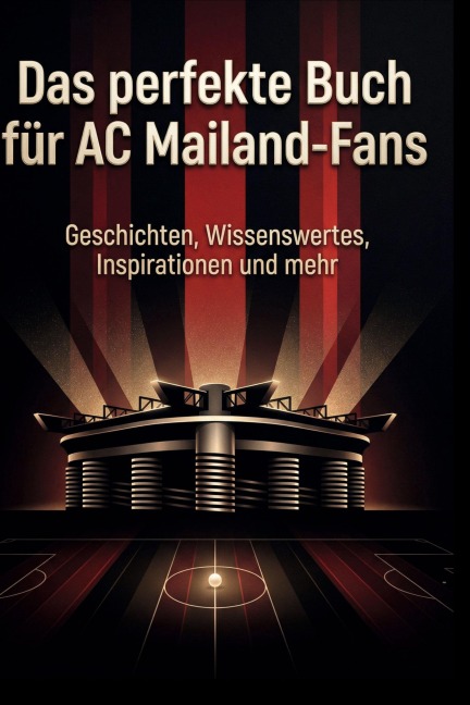 Das perfekte Buch für AC Mailand-Fans - Emil Hofmann