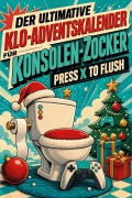 Cover-Bild zum Titel 'Der ultimative Klo-Adventskalender für Konsolen-Zocker' von 'Sophia Schmitt'