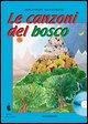 Cover-Bild zum Titel 'Le canzoni del bosco. Raccolta di 12 canzoni originali sul tema del bosco' von 'Adolfo Conrado, Jean Naty-Boyer'