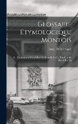 Cover-Bild zum Titel 'Glossaire étymologique montois; ou, Dictionnaire du Wallon de Mons et de la plus grande partie du Ha' von 'Joseph Désiré Sigart'