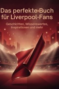 Cover-Bild zum Titel 'Das perfekte Buch für Liverpool-Fans' von 'Leah Schneider'