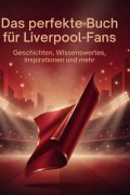 Cover-Bild zum Titel 'Das perfekte Buch für Liverpool-Fans' von 'Leah Schneider'