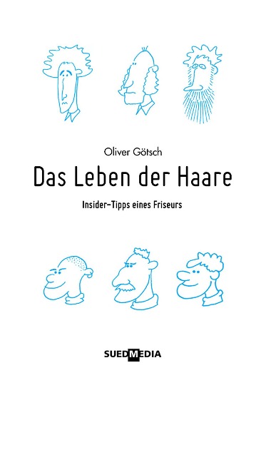 Das Leben der Haare - Oliver GÃ¶tsch