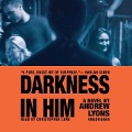 Darkness in Him - Andrew Lyons