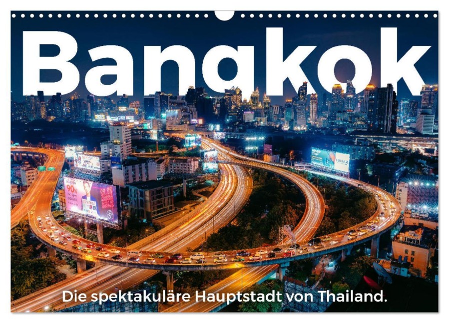 Bangkok - Die spektakuläre Hauptstadt von Thailand. (Wandkalender 2026 DIN A3 quer), CALVENDO Monatskalender - M. Scott