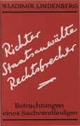 Cover-Bild zum Titel 'Richter, Staatsanwälte, Rechtsbrecher' von 'Wladimir Lindenberg'