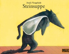 Cover-Bild zum Titel 'Steinsuppe' von 'Anais Vaugelade'