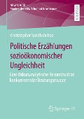 Politische Erzählungen sozioökonomischer Ungleichheit - Christopher Smith Ochoa