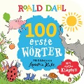 Roald Dahl - 100 erste Wörter - Roald Dahl