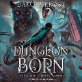 Cover-Bild zum Titel 'Dungeon Born Lib/E' von 'Dakota Krout'