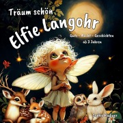 Cover-Bild zum Titel 'Träum schön Elfie Langohr' von 'Sophie Rüdiger'