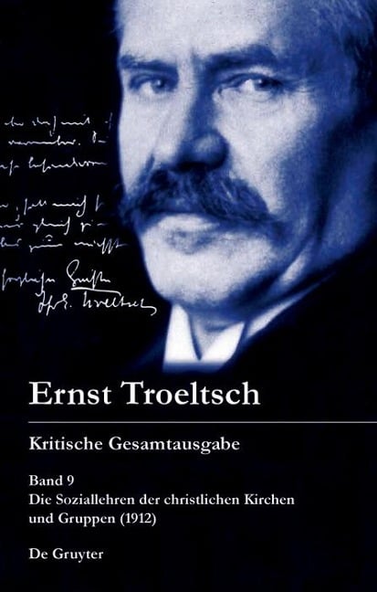 Band 9, 1-3 Die Soziallehren der christlichen Kirchen und Gruppen (1912) - 