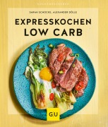 Cover-Bild zum Titel 'Expresskochen Low Carb' von 'Sarah Schocke, Alexander Dölle'