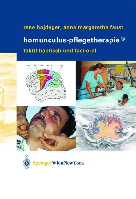 Homunculus-Pflegetherapie® - Anna M. Faust, René Hojdeger
