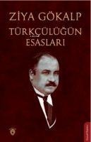 Türkcülügün Esaslari - Ziya Gökalp