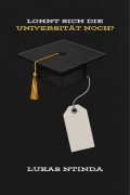 Cover-Bild zum Titel 'Lohnt Sich Die Universität Noch?' von 'Lukas Ntinda'