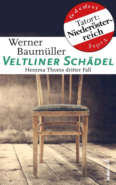 Veltliner Schädel. Kriminalroman - Werner Baumüller