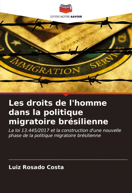 Les droits de l'homme dans la politique migratoire brésilienne - Luiz Rosado Costa