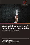 Cover-Bild zum Titel 'Wzmacniaj¿ca przysz¿o¿¿: misja fundacji dooyum dio' von 'Paul Igbashangev, Peter Msugh Chirzendan'