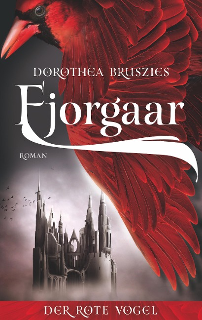 Fjorgaar - Der rote Vogel - Dorothea Bruszies