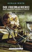 Cover-Bild zum Titel 'Freimaurerei ihren Anhängern verständlich gemacht 2: Der Geselle' von 'Oswald Wirth'