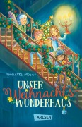 Cover-Bild zum Titel 'Unser Weihnachtswunderhaus' von 'Annette Moser'
