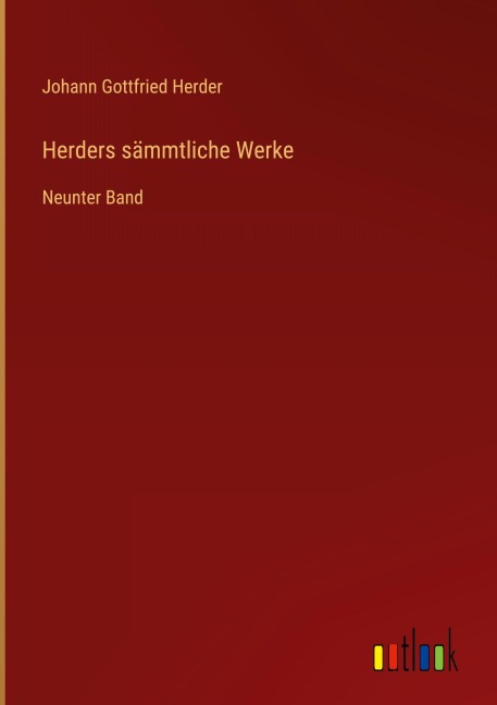 Herders sämmtliche Werke - Johann Gottfried Herder