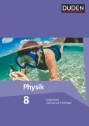 Duden Physik 8. Schuljahr. Arbeitsheft Gymnasium Thüringen - Gerd-Dietrich Schmidt, Lothar Meyer, Barbara Gau