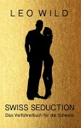 Cover-Bild zum Titel 'Swiss Seduction' von 'Leo Wild'