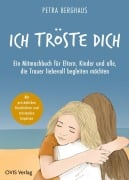 Cover-Bild zum Titel 'Ich tröste dich' von 'Petra Berghaus'