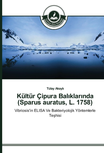 Kültür Çipura Bal¿klar¿nda (Sparus auratus, L. 1758) - Tülay Akayl¿