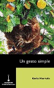 Cover-Bild zum Titel 'Un gesto simple' von 'Karla Marrufo'